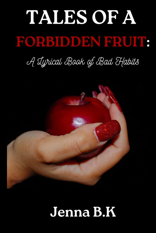 Tales of a Forbidden Fruit: A Lyrical Book of Bad Habits (Hardcover)